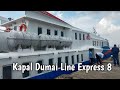 Kapal Cepat Dumai Line Express 8 Tujuan Tanjung Buton - Selatpanjang