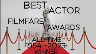 Best Actor Filmfare Awards all Time List | 1954 - 2023 | All Filmfare Award Show WINNER