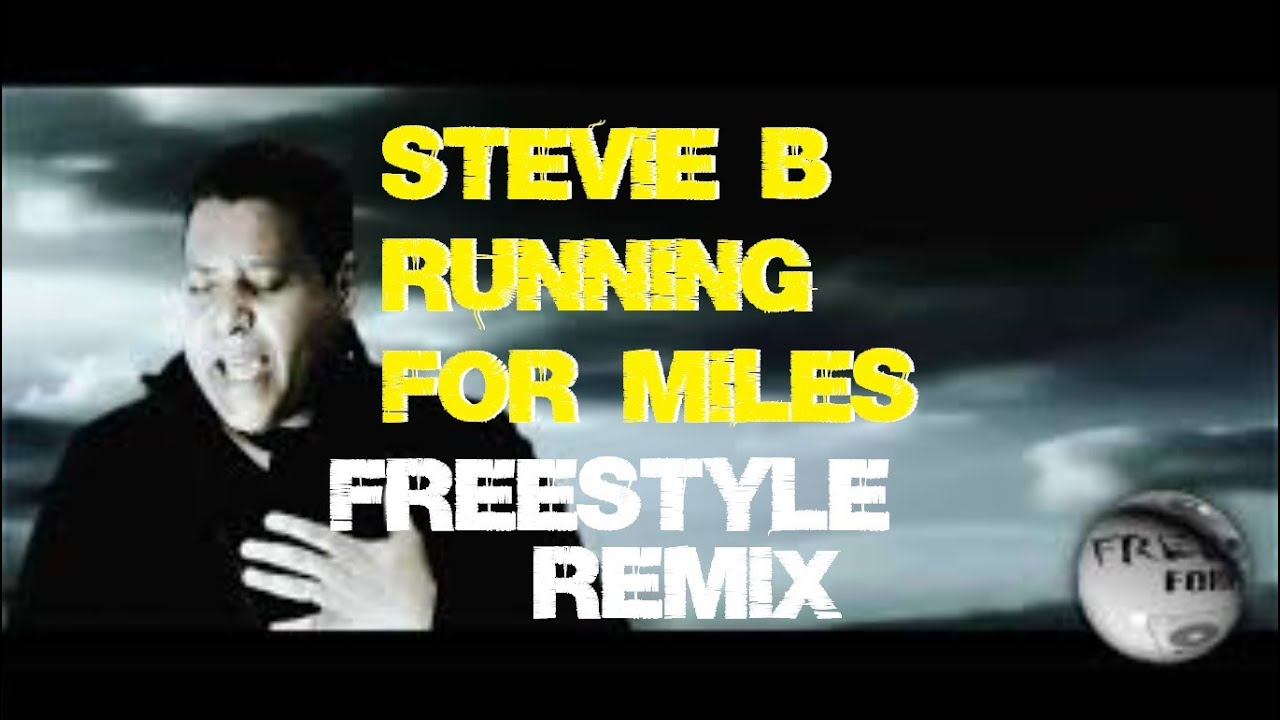 Stevie B - Running For Miles (Freestyle Remix) - YouTube