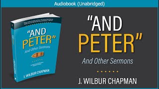 And Peter | J. Wilbur Chapman | Christian Audiobook