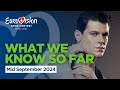 What We Know So Far - Mid September 2024 | Eurovision 2025