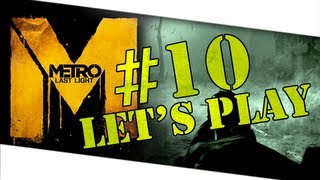 Let's Play: Metro: Last Light - EP10 - Nightvision! \u0026 Giant.. uh.. things! (PC/PS3/XB360)