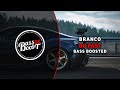 Branco - GO FAST [Bass Boosted]