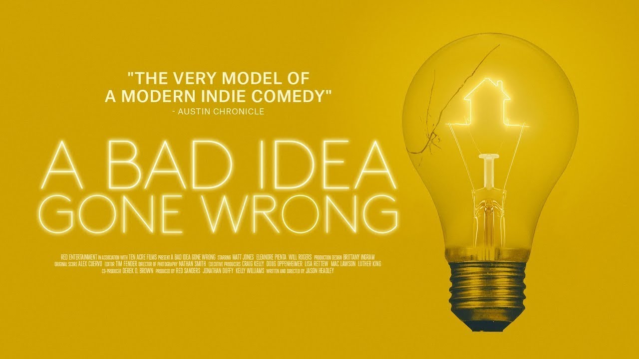 A Bad Idea Gone Wrong 2017 Trailer Jason Headley Matt Jones