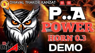 👿POWER 👹HORN 0.3🚨-PA BRAND 😱DEMO-RAJKUMAR DAILOGE MIX_ COMPITISION DEMO_TRUCK HORN📯 @Only_PA_Brand