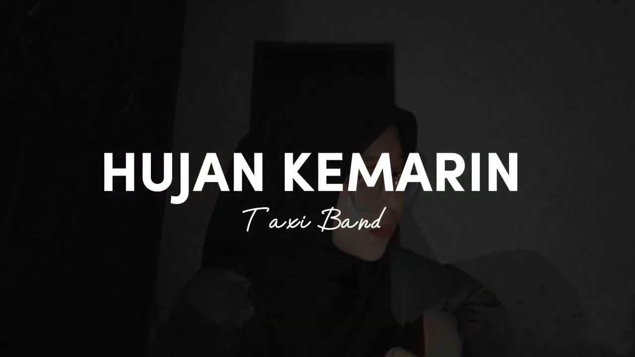 Hujan Kemarin - Taxi Band (short Cover) - YouTube