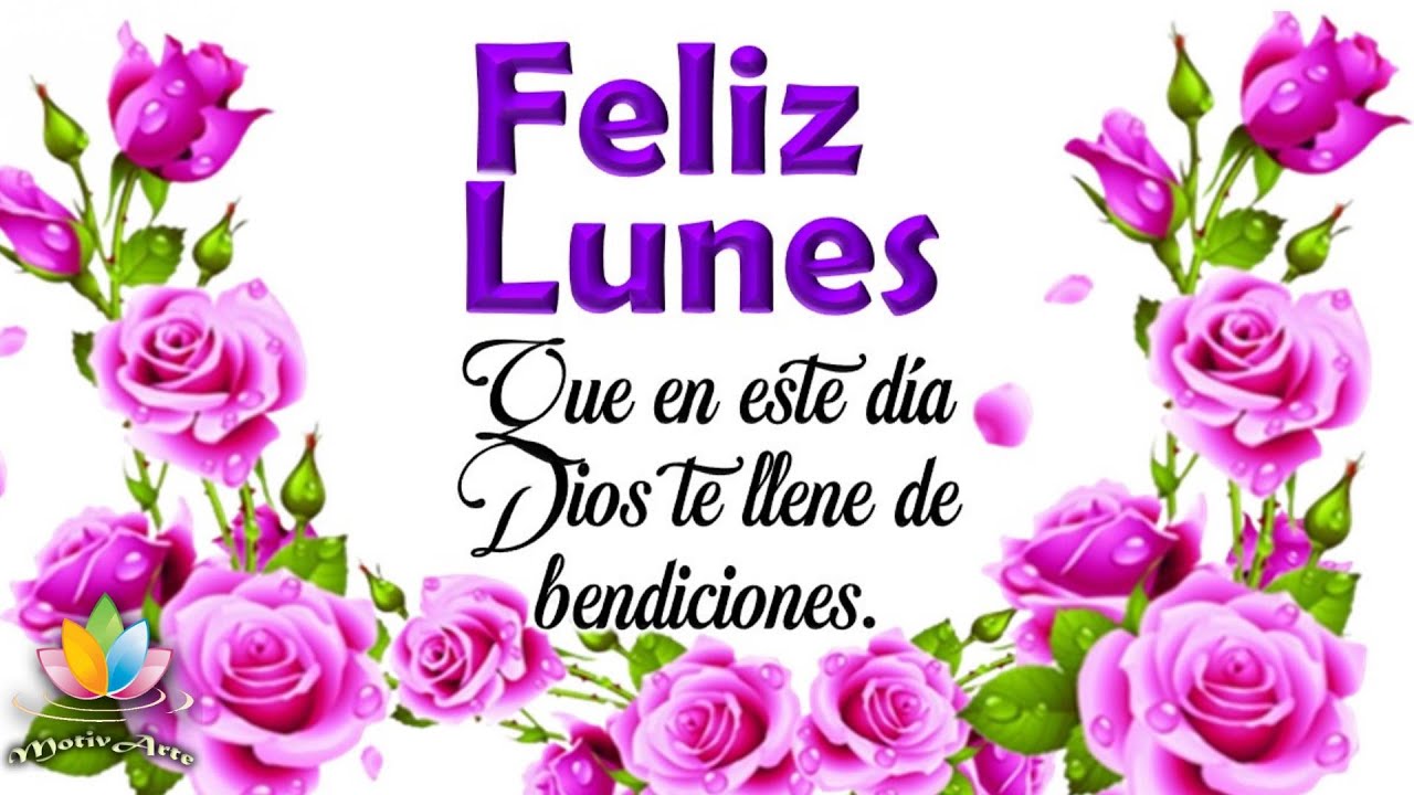 Buenos Dias Lunes Feliz Lunes E Inicio De Semana Con Frases Positivas E ...