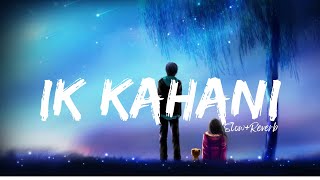 Offical Video Real | Ik Kahani Song | Gajendra Verma | Vikram Singh | Ft. Halina K | LofiStar