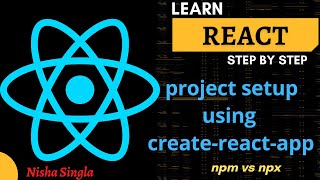 ReactJS Tutorial: setup React project using create-react-app | NPM vs NPX | directory structure