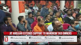 JIT AROLKAR EXTENDS SUPPORT TO TAXI OWNERS