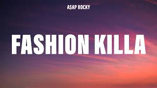 A$AP Rocky - Fashion Killa (Lyrics)