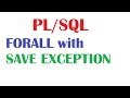 PL/SQL Tutorial : FORALL with SAVE EXCEPTION