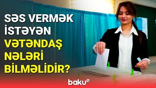 Bələdiyyə seçkiləri zamanı riayət etməli olduğunuz məqamlar | Seçicilərin nəzərinə