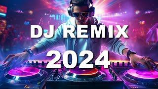 DJ REMIX 2024 - Mashups & Remixes of Popular Songs 2024 - DJ MIX - Alok, Kygo, Tiësto, Martin Garrix