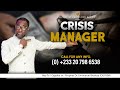 FRIDAY PROPHETIC SERVICE: Theme: 🔥CRISIS MANAGER, with the Seer, Dr. Prophet Ogyaba.