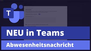 Teams-Tipp – Abwesenheitsnachricht hinterlegen (04.2021) 🇨🇭