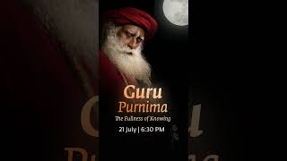 Celebrate Guru Purnima Live from Isha Yoga Center | 21st July 2024