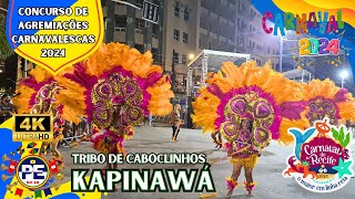 [CARNAVAL 2024] CABOCLINHOS KAPINAWÁ - CONCURSO DE AGREMIAÇÕES CARNAVALESCAS 2024 - GRUPO ESPECIAL