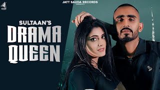 Drama Queen - Sultaan (Full Song) Drama Queen Sultaan New Song | Latest New Punjabi Songs 2020
