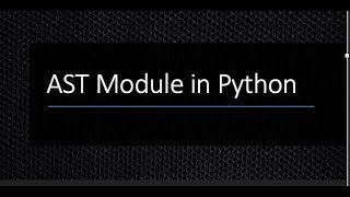 Ast Module in Python we used for Data cleaning #Tutorial