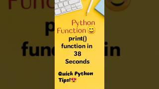 Python Print Function in 38 Second Quick Python Tips #shorts #pythontutorial #learnpython #ytshorts