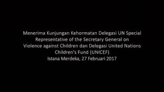 Menerima Kunjungan Kehormatan Delegasi UN Special Representative dan UNICEF