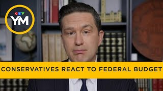 Conservative leader Pierre Poilievre reacts to federal budget | Your Morning