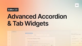 Create Media-Rich Tabs and Accordions in Editor 2.0 – Full of Images, Video, Buttons and More.