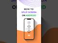 How To Split Screen on Android #androidfeatures