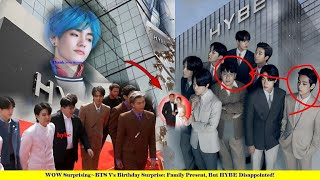 Taehyung Can't Believe It~BTS V's Birthday Surprise: Family Attends, But HYBE Disappoints!