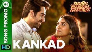 KANKAD - Lyrical Song Promo 02 | Shubh Mangal Saavdhan | Ayushmann & Bhumi Pednekar | Tanishk-Vayu
