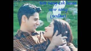 YODHA: Tere Sang Ishq Hua (Song) Sidharth Malhotra, Raashii Khanna | Arijit Singh,Neeti, Tanishk B❤️