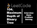 Maximum Depth of Binary Tree | Leetcode 104 | Iterative + Recursive Solution