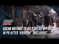 ASEAN nations to help relief efforts in PH after 'Kristine' onslaught | ANC