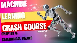 Machine Learning Crash Course: One Hot Encoding