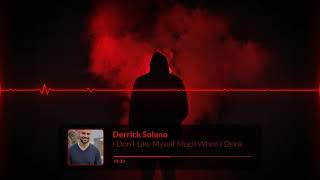 I Don’t Like Myself Much When I Drink – Derrick Solano #alcohol #horror