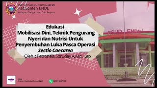 EDUKASI MOBILISASI DINI, TEKNIK PENGURANG NYERI DAN NUTRISI UNTUK PENYEMBUHAN LUKA PASCA OPERASI SC