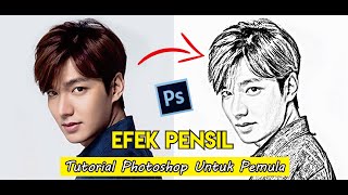 Tutorial Photoshop || Cara Membuat Sketsa Wajah dengan Efek Pensil