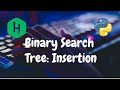 128 - Binary Search Tree: Insertion | Trees | Hackerrank Solution | Python