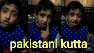 Indian child hard reply to pakistani peoples || pakistan ko kutta bnayenge