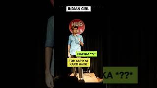 CRAZY INDIAN GIRL | Stand Up Comedy #shorts