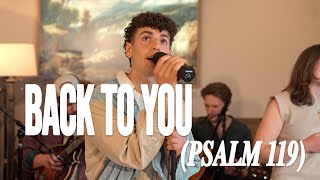 LOST & FOUND - BACK TO YOU (PSALM 119) - Live from the Living Room