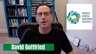 Interview with David Gottfried- Founder of World Green Building Council