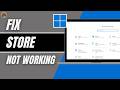 Fix Microsoft Store Not Working In Windows 2026 | Microsoft Store Won't Open