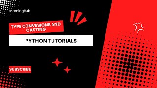 Python Type Conversion & Casting | Implicit-Explicit Conversion Explained with Example | Tutorial 5