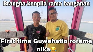 Brangna kena Guwahatio rorame nikueming😂First time Guwahati ||Chusrang Vlog