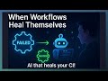 Self-Healing Workflows with GitHub Actions & Copilot Coding Agent | Automate Build Failure Fixes