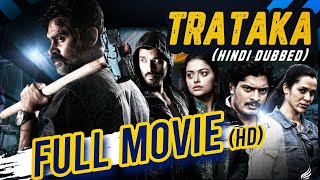 Trataka Full Action Movie Dubbed In Hindi | Rahul Ainapur,Hridaya Avanti | Shivaganesh