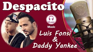 Despacito - With Lyrics - Music Life - Luis Fonsi & Daddy Yankee