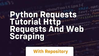 python requests tutorial http requests and web scraping